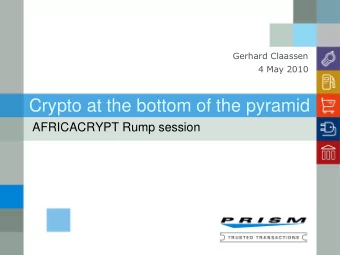 Crypto at the bottom of the pyramid  AFRICACRYPT Rump session  Motivation  1. Not a marketing