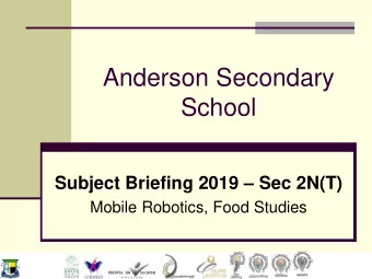 School Subject Briefing 2019  Sec 2N(T)  Mobile Robotics, Food Studies  SPORTS  Objectives of