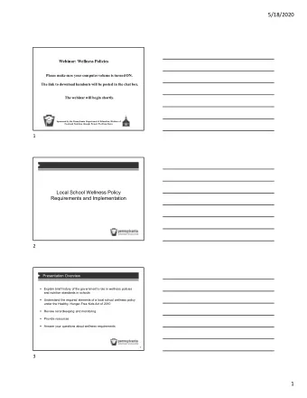 5/18/2020  Webinar: Wellness Policies  Please make sure your computer volume is turned ON.  The