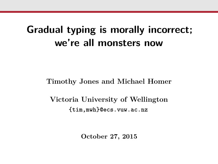 gradual typing is morally incorrect we re all monsters now