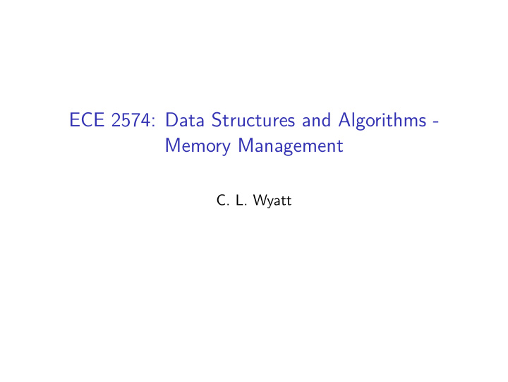 ece 2574 data structures and algorithms memory management