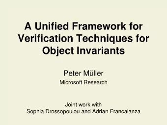 Verification Techniques for  Object Invariants  Peter Mller  Microsoft Research  Joint work with