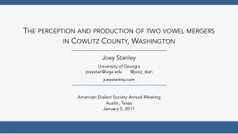 Joey Stanley  University of Georgia  joeystan@uga.edu  @joey_stan  joeystanley.com  Special thanks