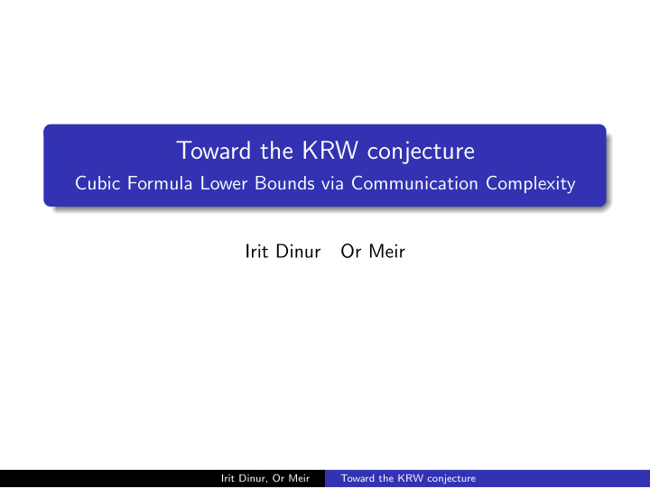 toward the krw conjecture