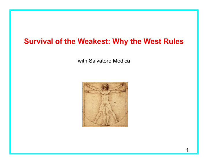 survival of the weakest why the west rules