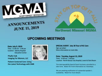 UPCOMING MEETINGS  SPECIAL EVENT:  July 30 Tour of KC Care  Date: July 9, 2019  Sign up today!