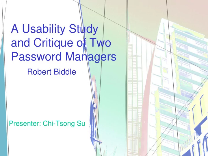 a usability study and critique of two password managers