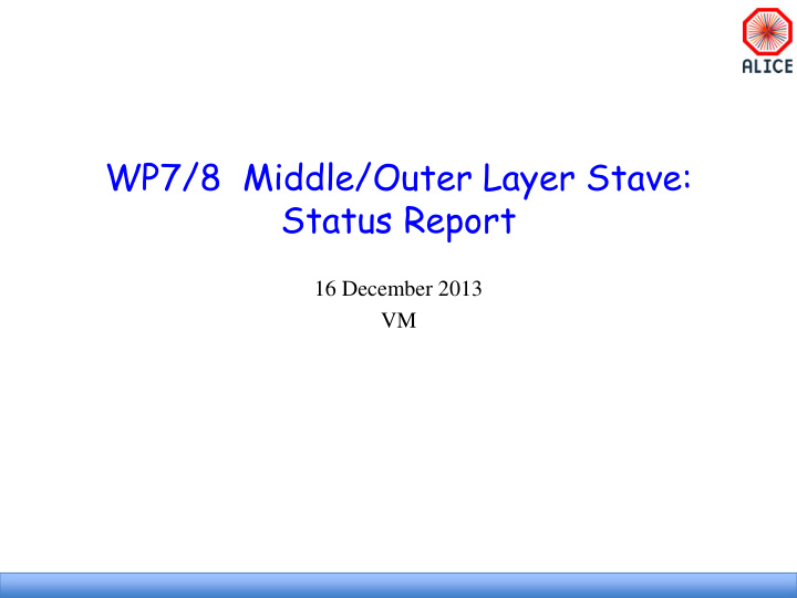 wp7 8 middle outer layer stave status report