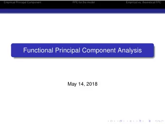 Functional Principal Component Analysis  May 14, 2018  Empirical Principal Component  FPC for the
