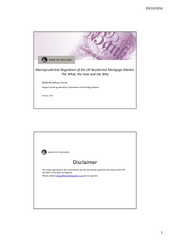 Disclaimer  The views expressed in this presentation do not necessarily represent the views of the