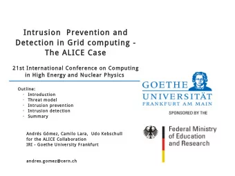 Intrusion  Prevention and  Detection in Grid computing -  The ALICE Case  21st International