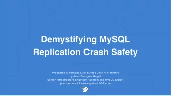 Demystifying MySQL  Replication Crash Safety Presented at Percona Live Europe 2018 in Frankfurt by