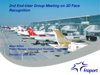 2nd End-User Group Meeting on 3D Face  Recognition  Martin Willich  Project Manager, Infrastructure
