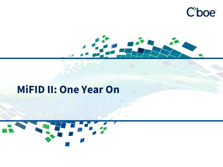 mifid ii one year on the no 1 pan european equity trading