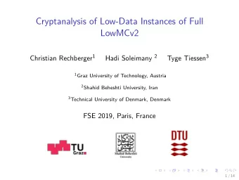 Cryptanalysis of Low-Data Instances of Full  LowMCv2 Christian Rechberger 1 Hadi Soleimany 2 Tyge