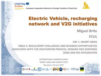 Miguel Brito  FCUL  DAY 1: SMART GRIDS  TABLE 2: REGULATORY CHALLENGES AND BUSINESS OPPORTUNITIES