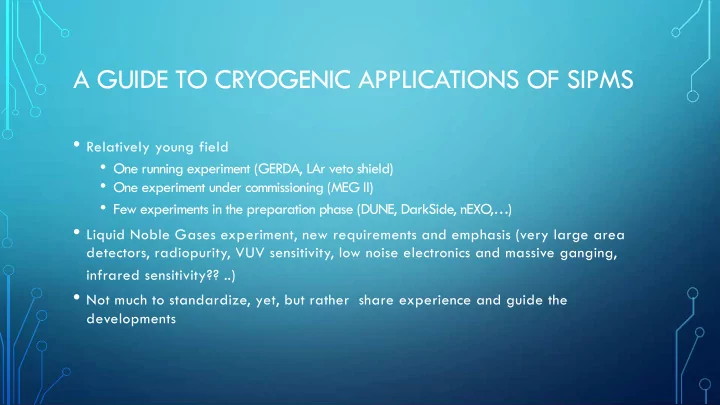 a guide to cryogenic applications of sipms