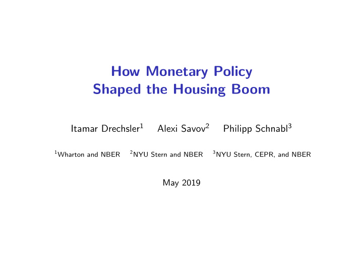 how monetary policy shaped the housing boom