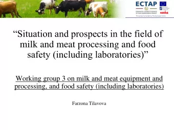 milk and meat processing and food safety (including laboratories)  Working group 3 on milk and