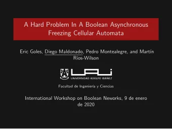 A Hard Problem In A Boolean Asynchronous  Freezing Cellular Automata  Eric Goles, Diego Maldonado,