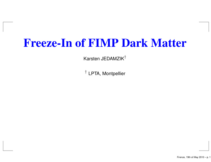 freeze in of fimp dark matter