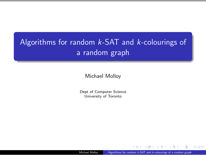 algorithms for random k sat and k colourings of a random