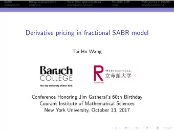 Derivative pricing in fractional SABR model  Tai-Ho Wang  Conference Honoring Jim Gatherals 60th