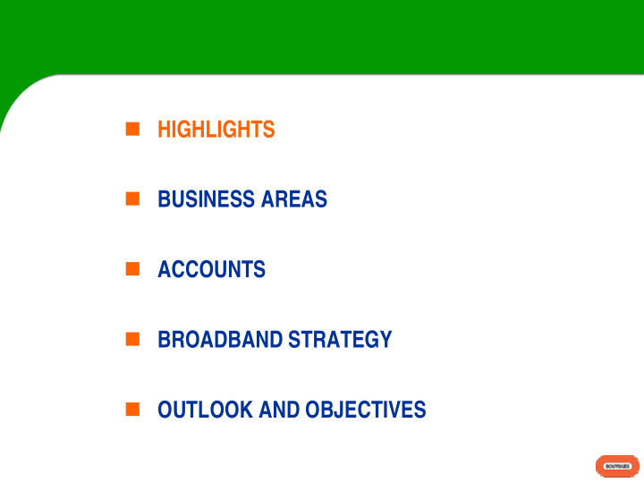highlights business areas accounts broadband strategy