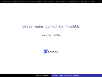Static name control for FreshML  Franc  ois Pottier  Franc  ois Pottier  Static name control