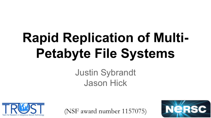 rapid replication of multi petabyte file systems