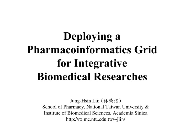 deploying a pharmacoinformatics grid for integrative