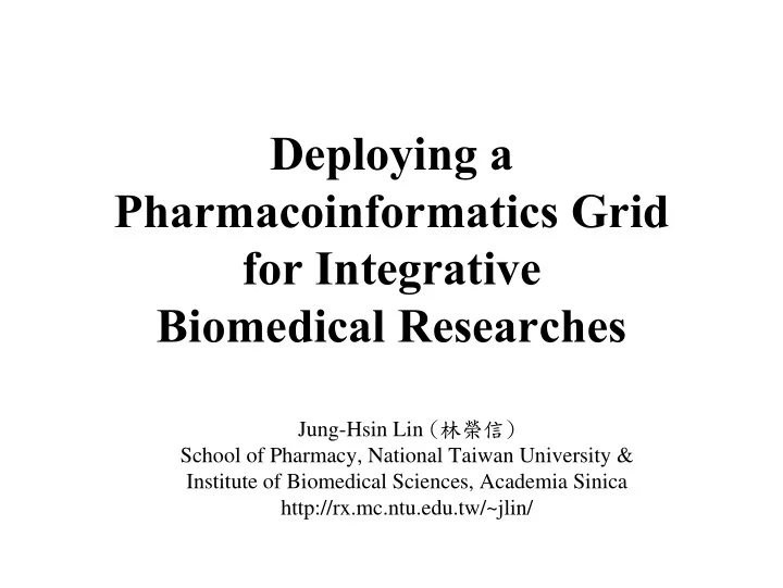 deploying a pharmacoinformatics grid for integrative