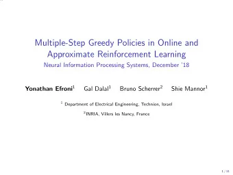 Multiple-Step Greedy Policies in Online and  Approximate Reinforcement Learning  Neural Information