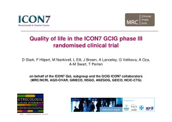 Quality of life in the ICON7 GCIG phase III  randomised clinical trial  D Stark, F Hilpert, M