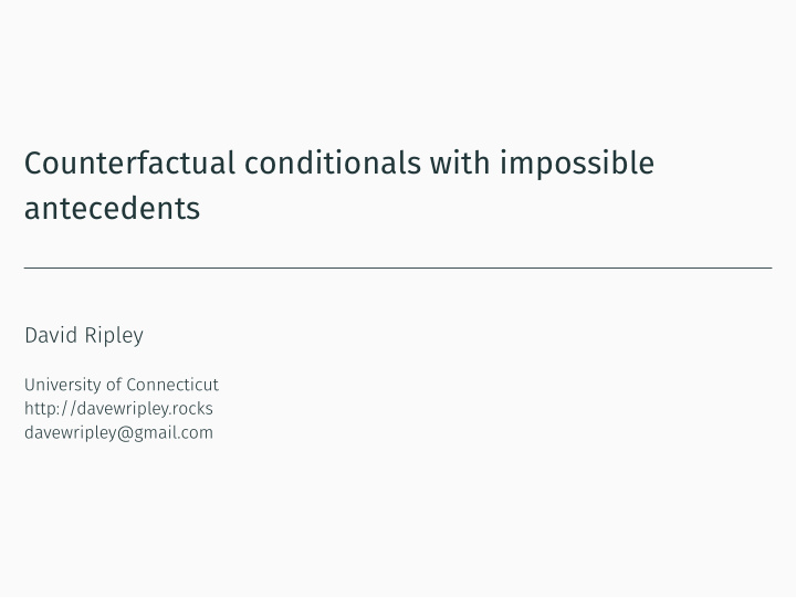 counterfactual conditionals with impossible antecedents