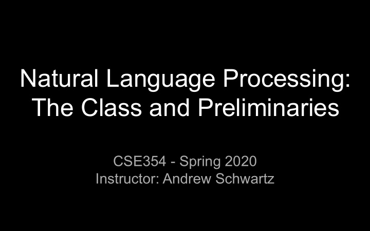 natural language processing the class and preliminaries
