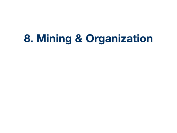 8 mining organization mining organization
