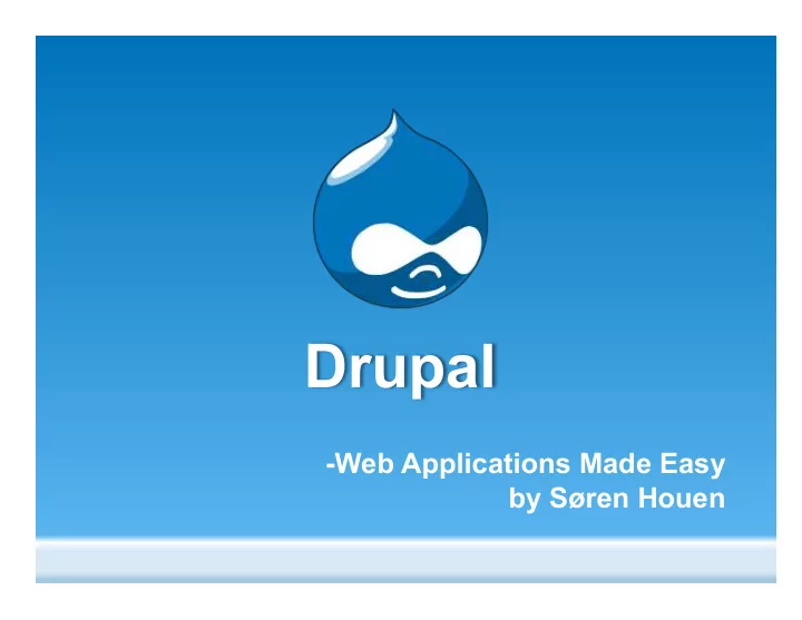 web applications made easy by s ren houen show of hands