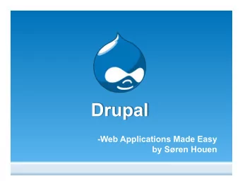 -Web Applications Made Easy  by Sren Houen  Show  of  hands    Who  has  used