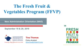 The Fresh Fruit &amp;  Vegetables Program (FFVP)  New Administration Orientation (NAO)  September
