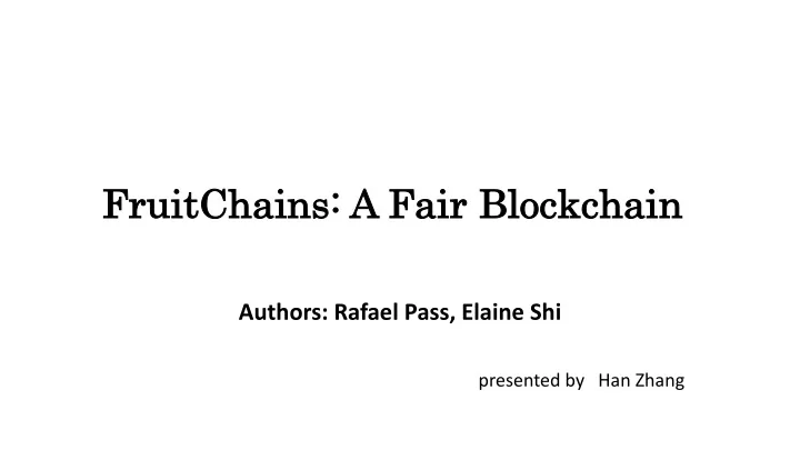 fruitchains a fair bloc ockchain