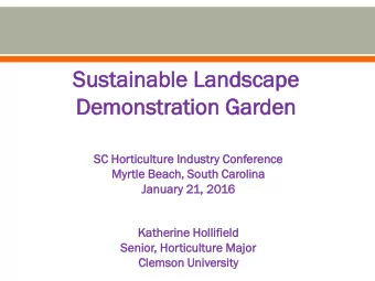 Su  Sustainab  stainable  le La  Landscape  ndscape  De  Demonstr  onstrat  ation  ion Ga  Garden