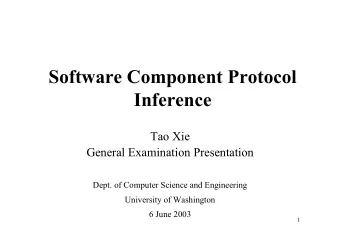 Software Component Protocol  Inference  Tao Xie  General Examination Presentation  Dept. of