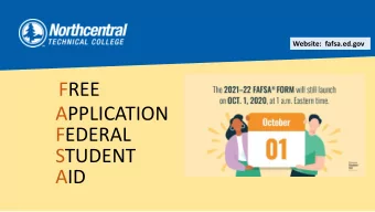 FREE  APPLICATION  FEDERAL  STUDENT  AID  Website:  fafsa.ed.gov  APPLY FOR FINANCIAL AID STUDENTS