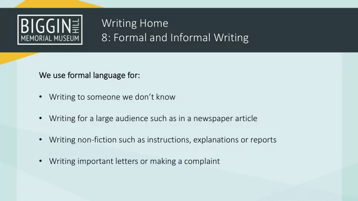 writing home 8 formal and informal writing