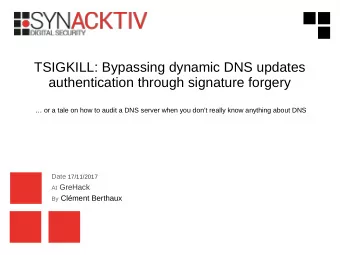 TSIGKILL: Bypassing dynamic DNS updates  authentication through signature forgery   or a tale on