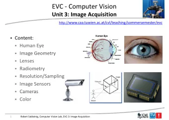 EVC  Computer Vision  U it 3 I Unit 3: Image Acquisition  A  i iti http://