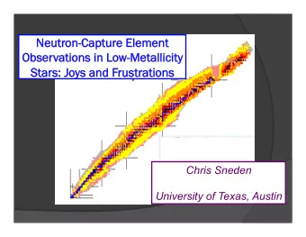 Neutron-C  n-Capture E  Ele  leme  ment  nt  Observations  ns i  in L  n Low-M  -Metalli  llicity