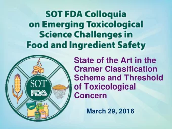 State of the Art in the  Cramer Classification  Scheme and Threshold  of Toxicological  Concern