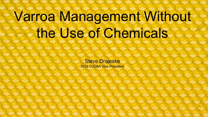varroa management without the use of chemicals